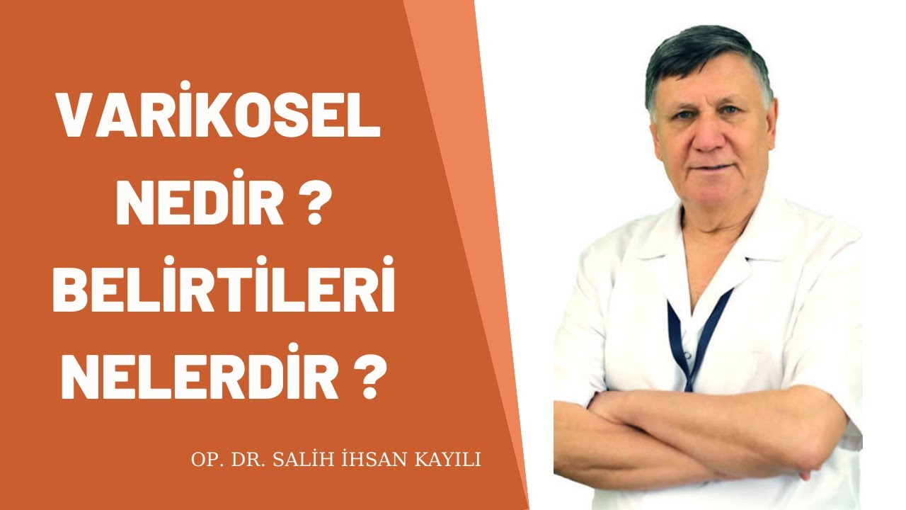 Varikosel  Nedir? Belirtileri Nelerdir ?