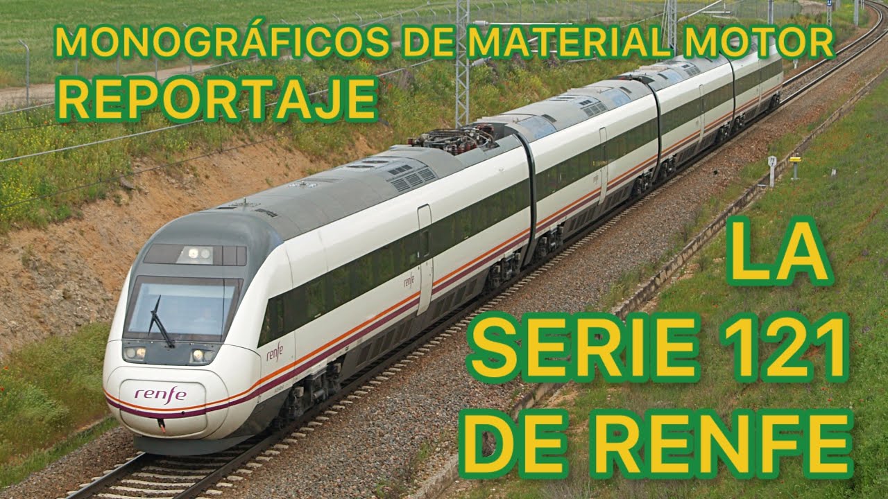 ⚙️Los DISCUTIDOS TRENES de Alta Velocidad de la serie 121 de RENFE FERROCARRIL de España MMM04