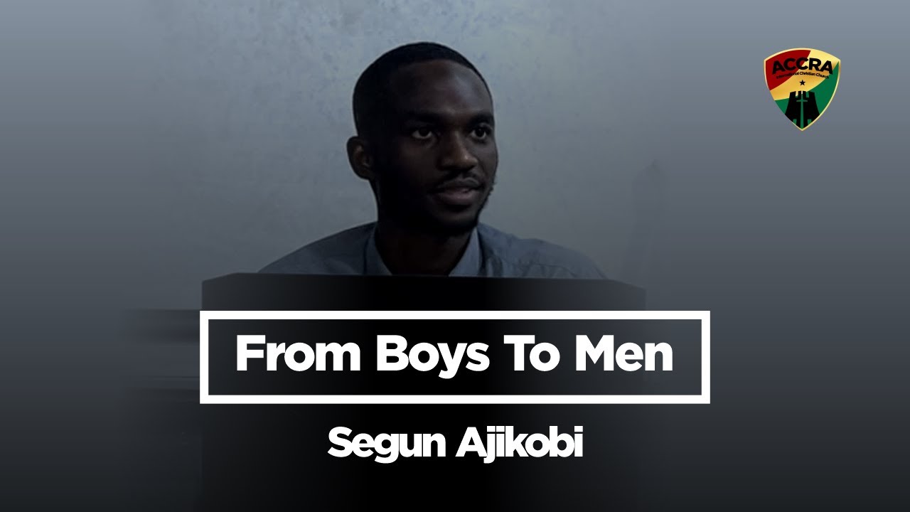 From Boys To Men - Segun Ajikobi