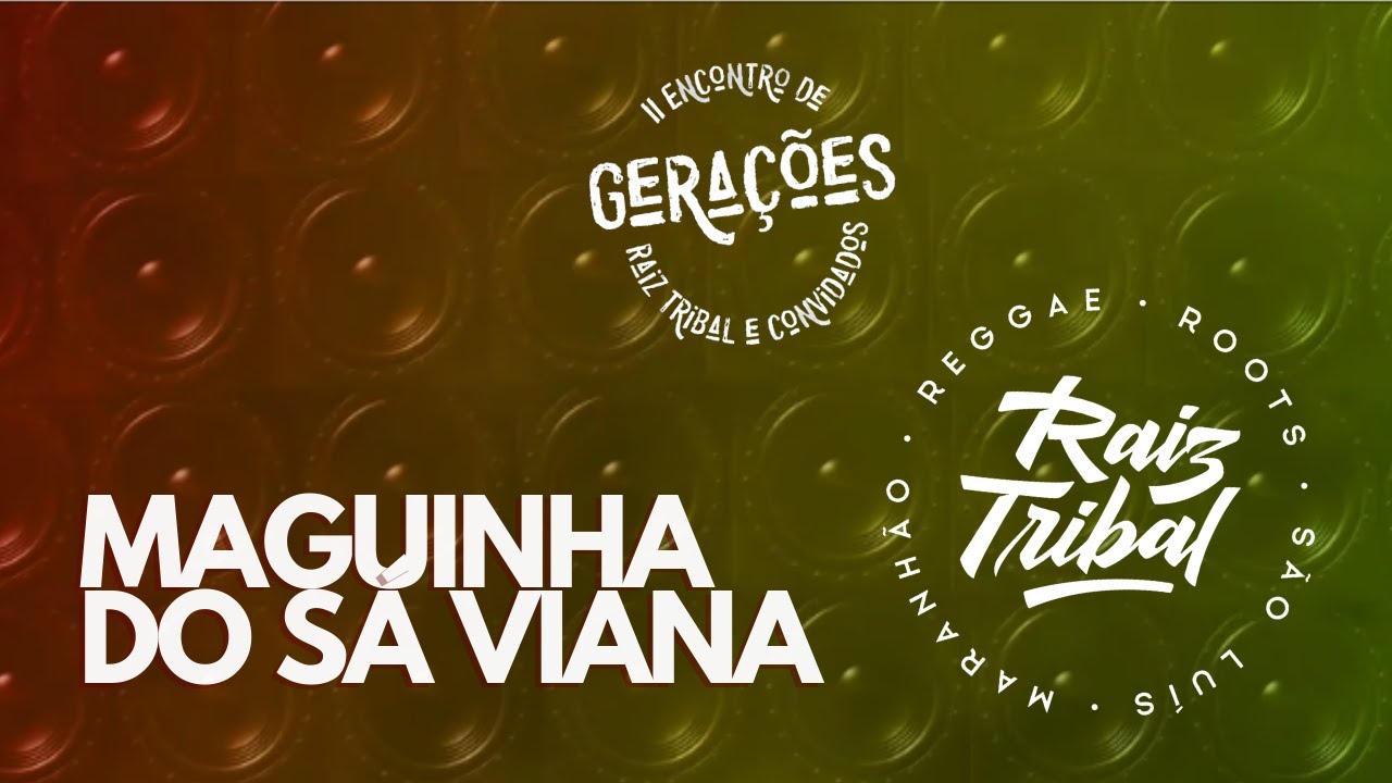 Raiz Tribal - Maguinha do Sá Viana @RaizTribal