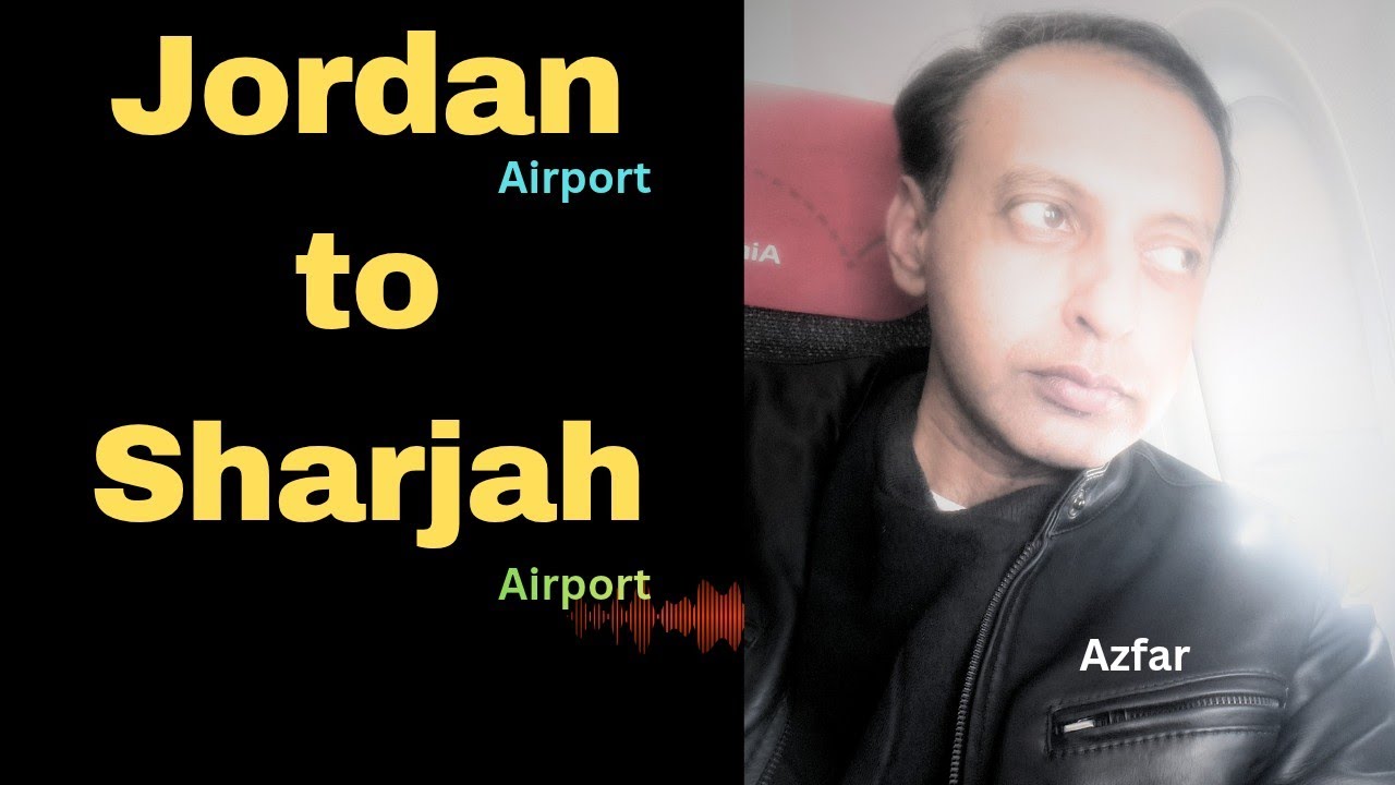 Amman Jordan airport to Sharjah airport 