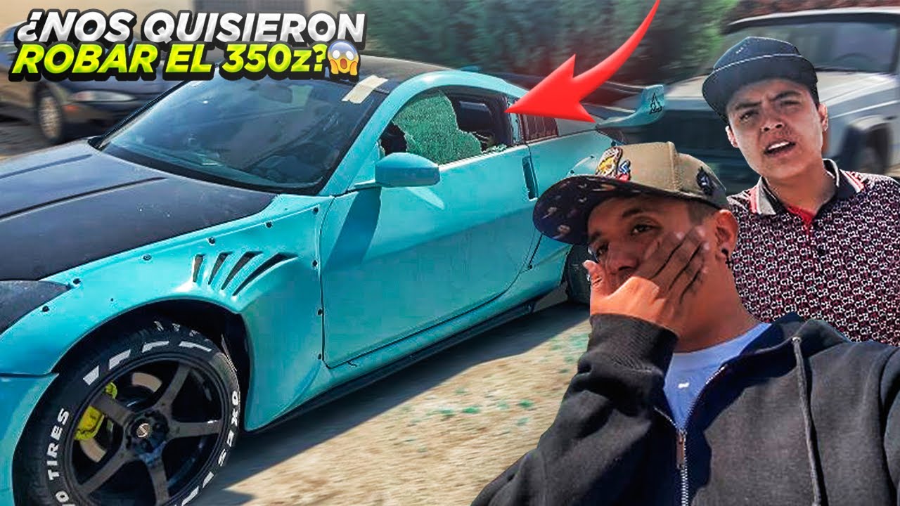 BANDALIZARON MI 350z POR LA MADRUGADA..| ROMPIERON LOS CRISTALES | GUS LOPEZ |