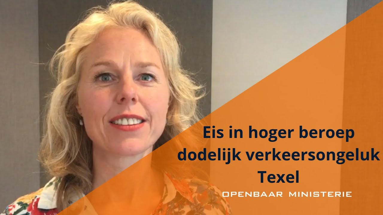 Eis in hoger beroep dodelijk verkeersongeluk Texel