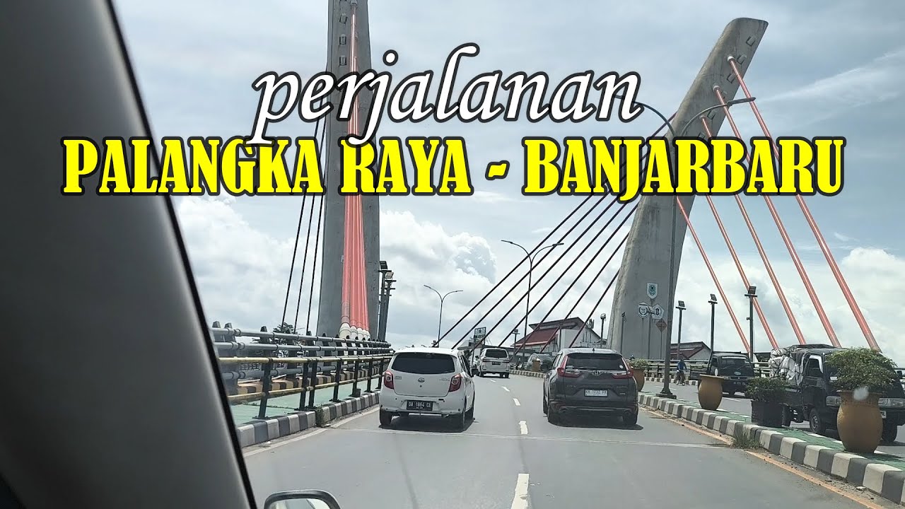 Perjalanan Palangka Raya - Banjarbaru