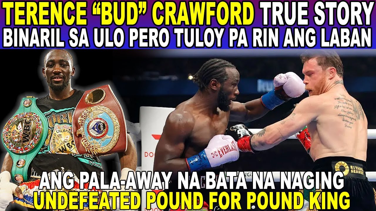 Ang BATANG MAINITIN ang ULO na naging UNDEFEATED KING of BOXING -TERENCE BUD CRAWFORD STORY