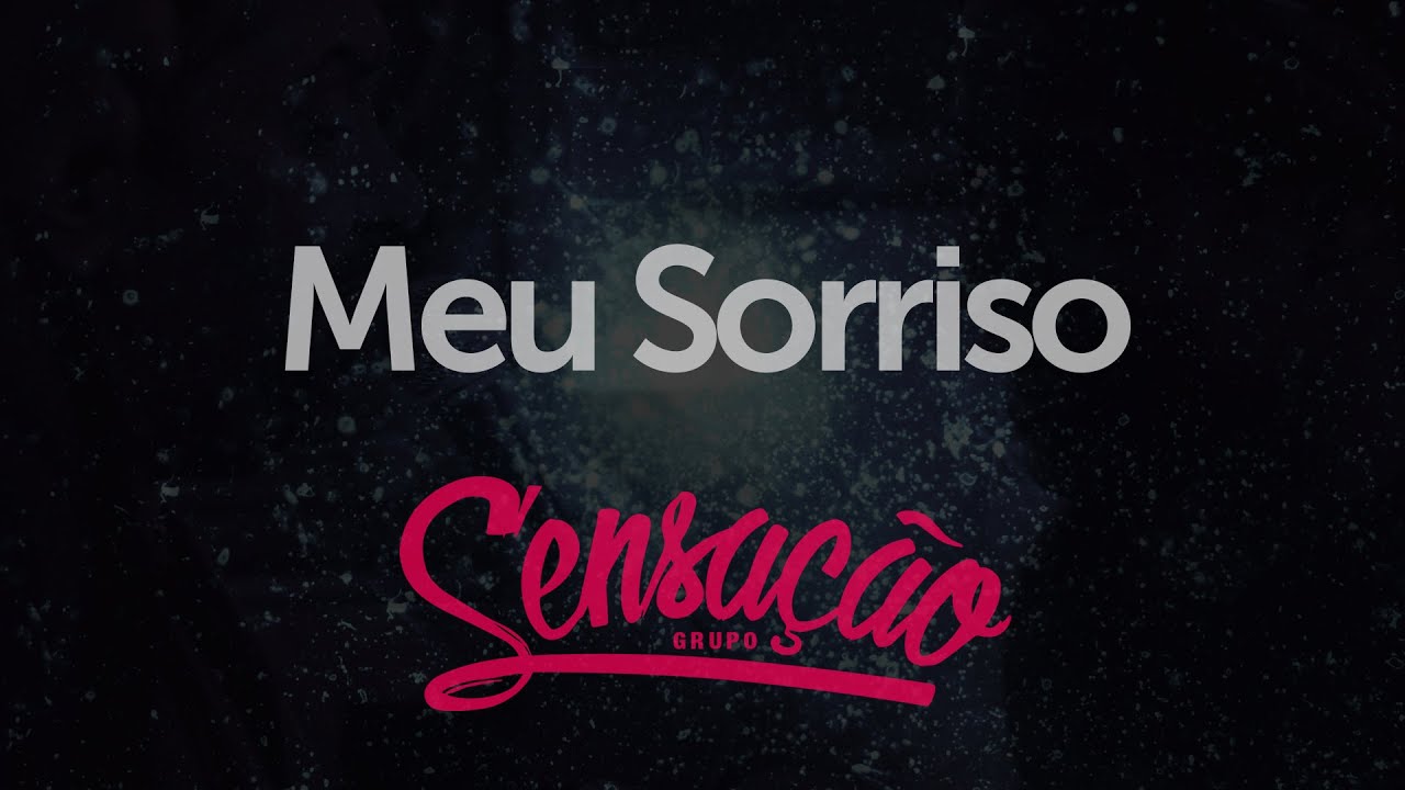 Grupo Sensação - Meu Sorriso
