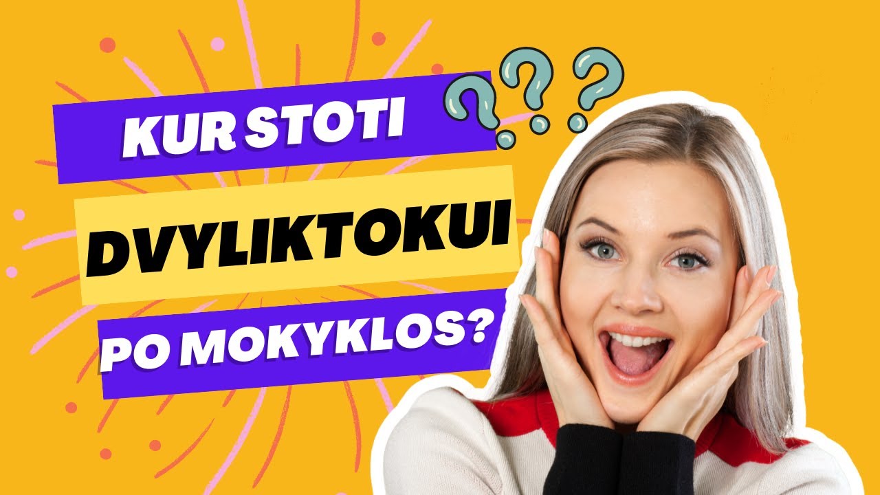 Kur stoti dvyliktokui po mokyklos?