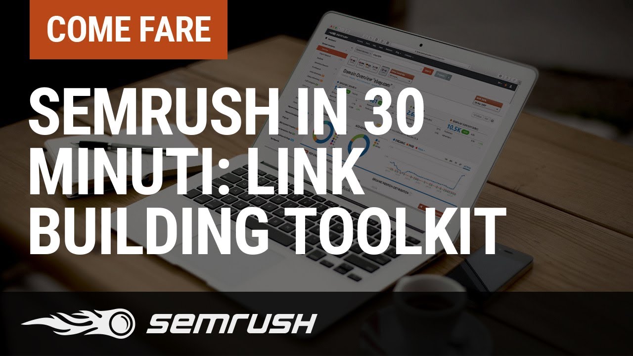 SEMrush in 30 minuti: Link Building Toolkit