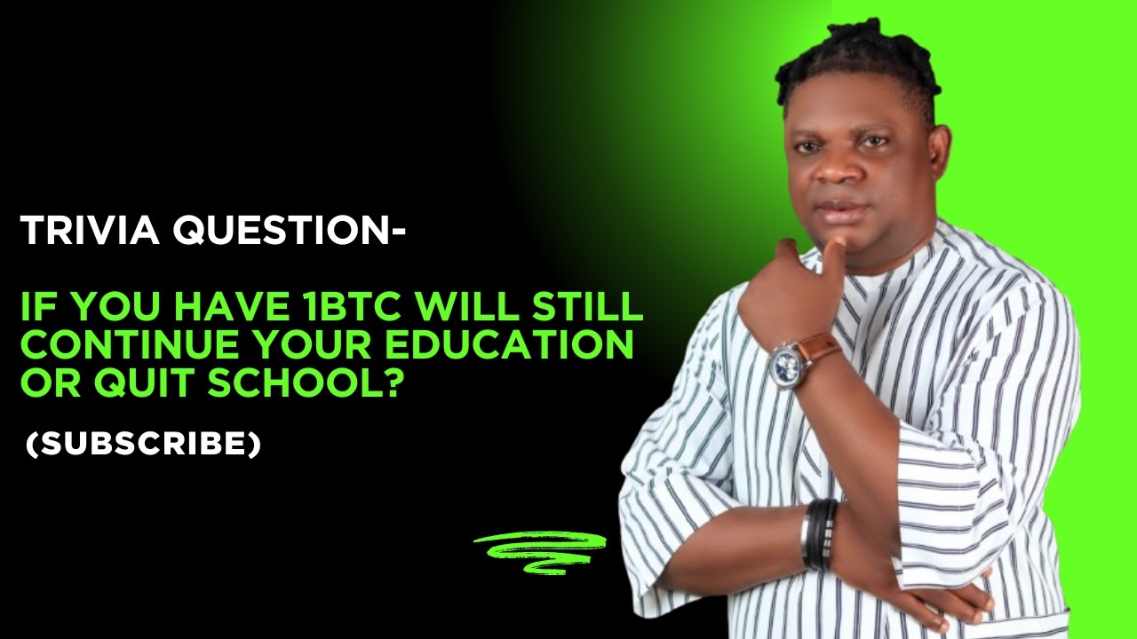If you had 1 BTC today, would you still continue your education or quit school? Let’s be honest 👀