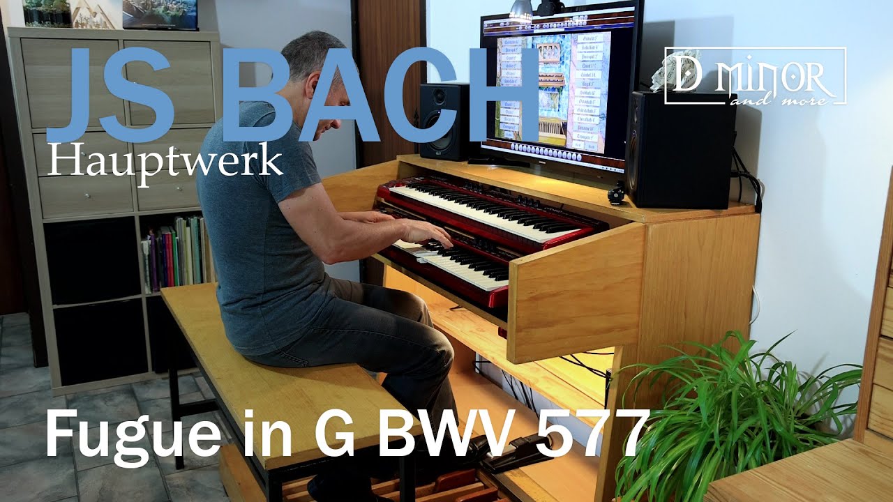 JS BACH - Fugue in G BWV 577 - Hauptwerk Obervellach