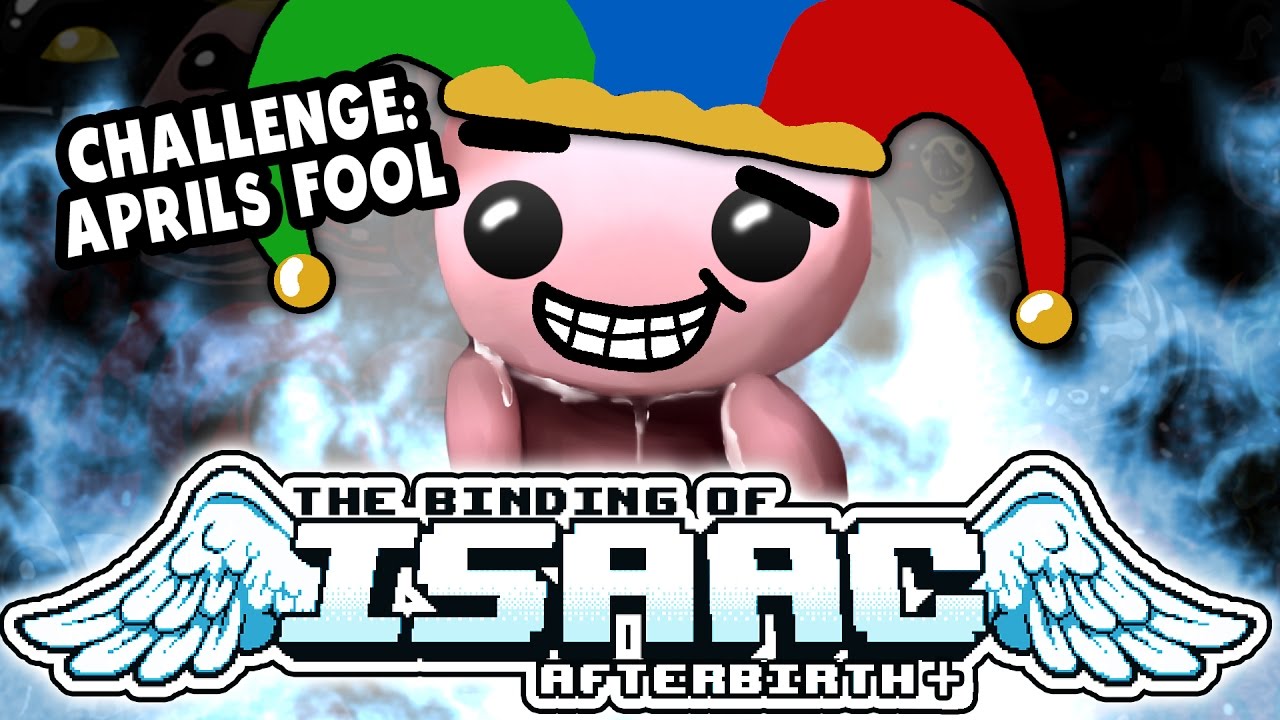 Challenge: APRILS FOOL! | Part 8 | Isaac: Afterbirth Plus