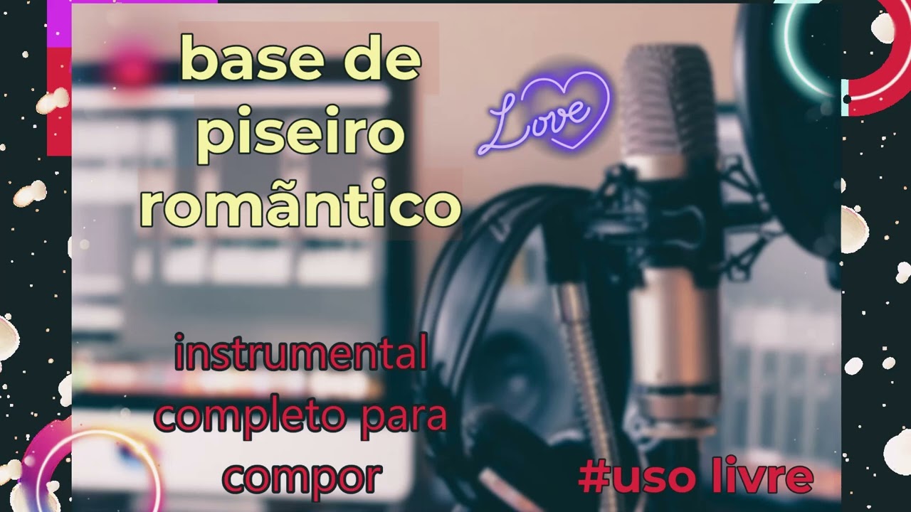 BASE DE PISEIRO ROMÂNTICO#3