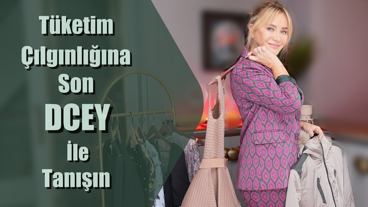 Tüketim Çılgınlığına Son! DCEY ile Tanışın!   Ashley Joy |