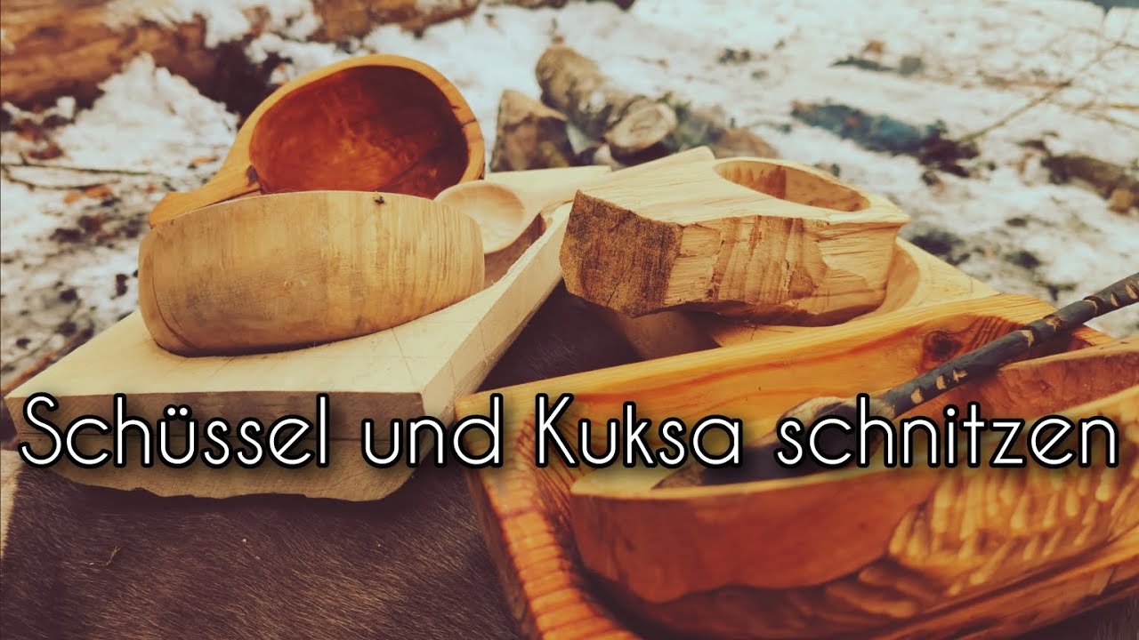 Kuksa und Holzschüssel schnitzen | Werkzeuge und Holzarten | Waldtee vom Feuer