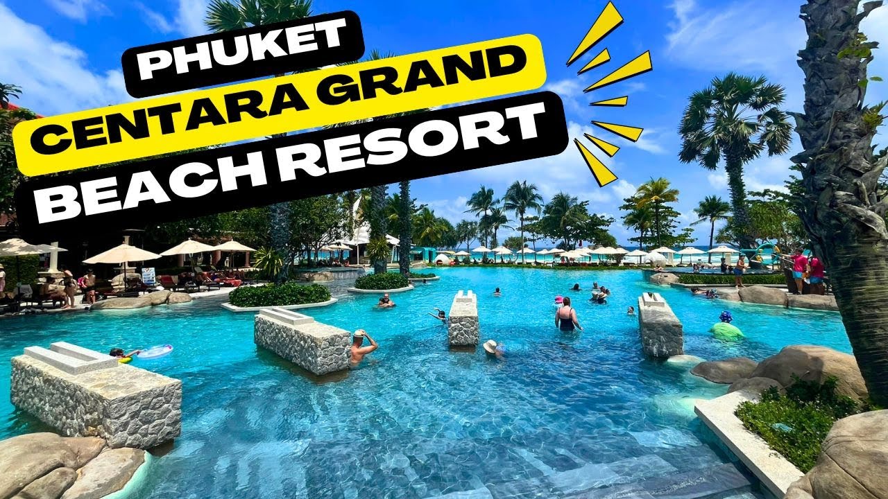 Centara Grand Beach Resort Phuket | Karon Beach Thailand