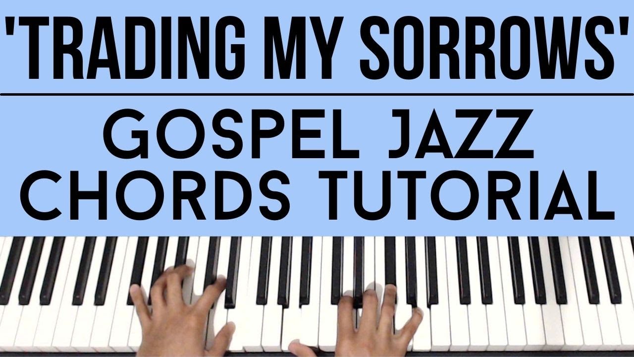 Trading My Sorrows | Gospel Jazz Chords | Piano Tutorial