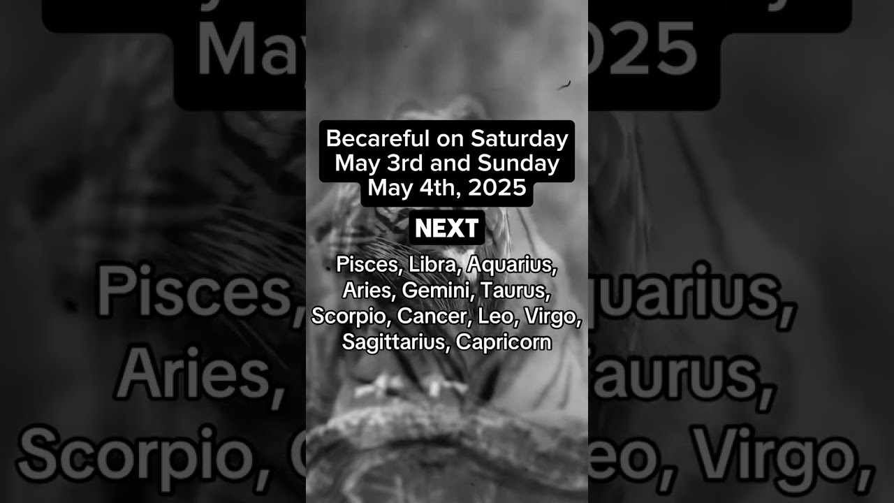 Beware May 3-4, 2025 Zodiac Warning
