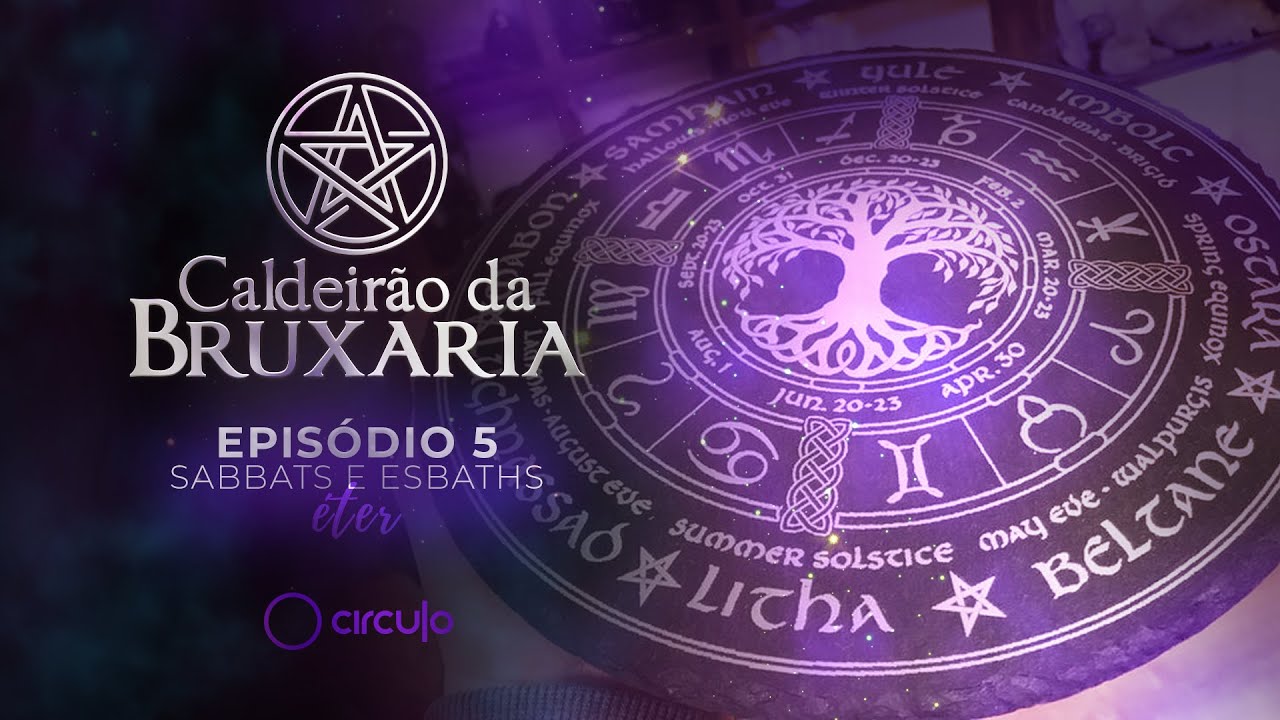 #5 | Roda do Ano, Sabbats e Esbaths | Caldeirão da Bruxaria | Juliana Rissardi