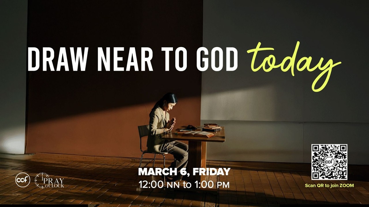 Draw Near To God Today | Pray o'Clock (March 6, 2026)