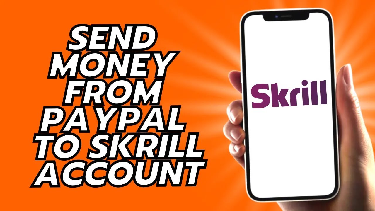 How To Send Money From Paypal To Skrill Account