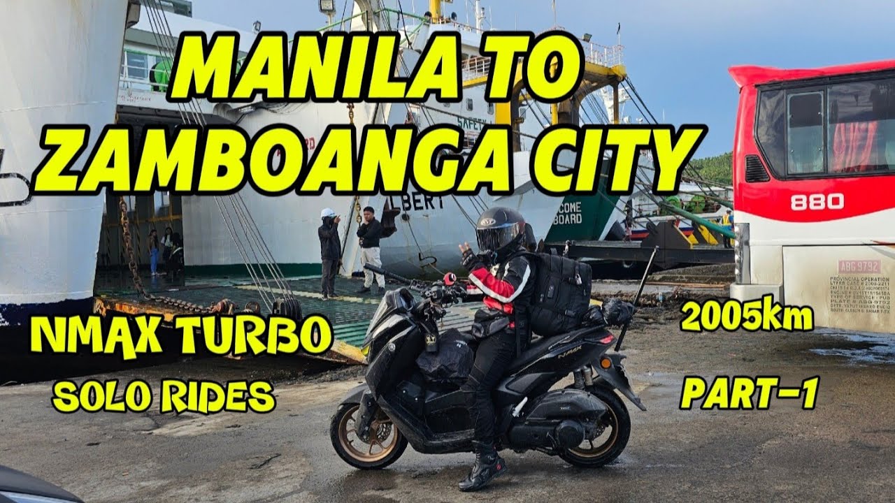 MANILA TO ZAMBOANGA CITY,MANILA TO BICOL MATNOG PORT,  NMAX TURBO PART-1