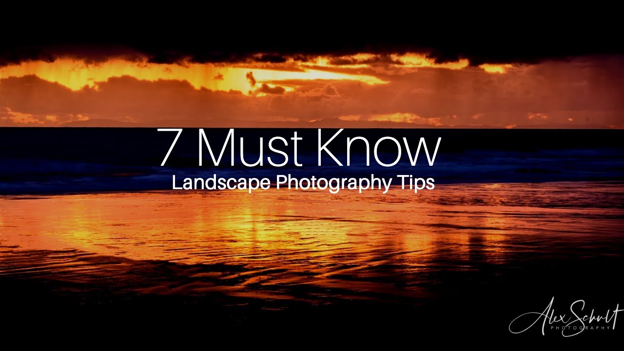 Landscape Photography - 7 Best Tips I've Learned of the Years