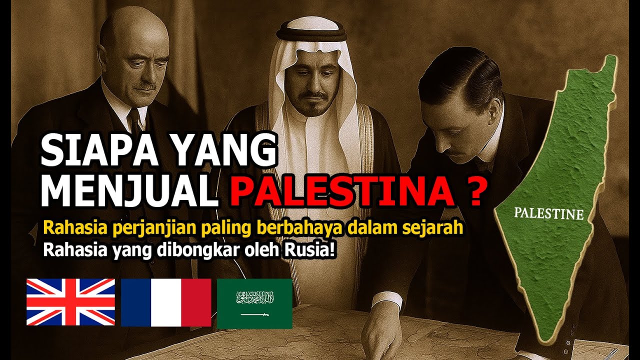 Rahasia Perjanjian PALING BERBAHAYA dalam sejarah (Sykes&ndash;Picot)