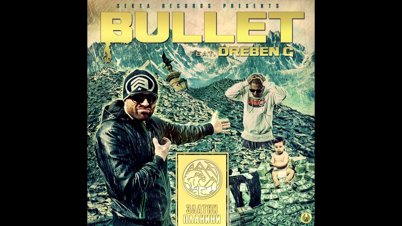 Булет feat. Dreben G - Златни планини