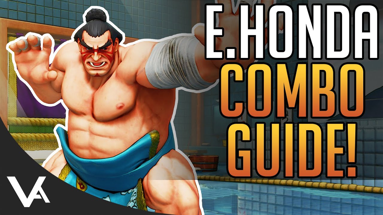 SFV - E.Honda Combos! Essential Combo Tutorial Guide For Street Fighter 5 Arcade Edition Season 4