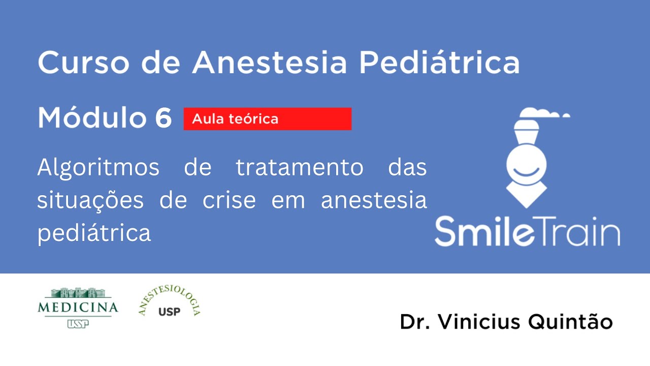Curso Smile Train Anestesia Pediátrica - Módulo 6: aula teórica