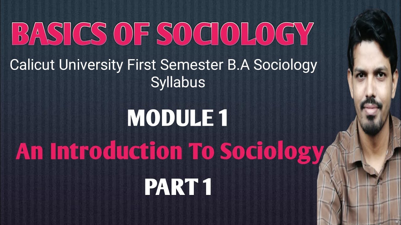 First Semester B.A Sociology Main,Basics of Sociology,Calicut University Syllabus