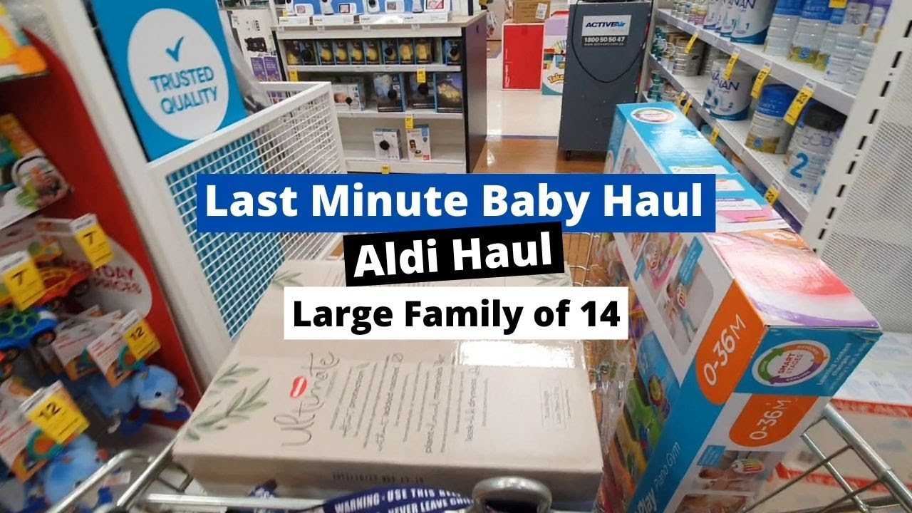 LAST MINUTE BABY SHOP AND HAUL | ALDI HAUL | Large Family of 14
