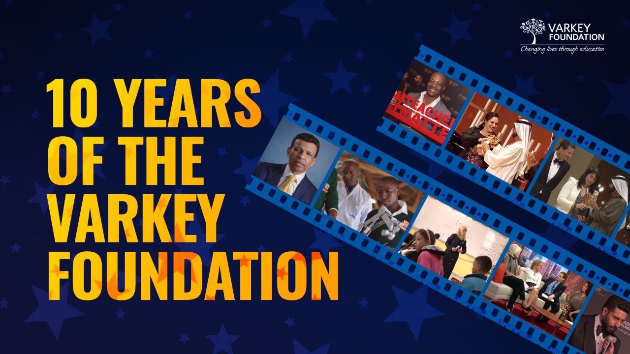 Varkey Foundation's 10 Year Anniversary Video