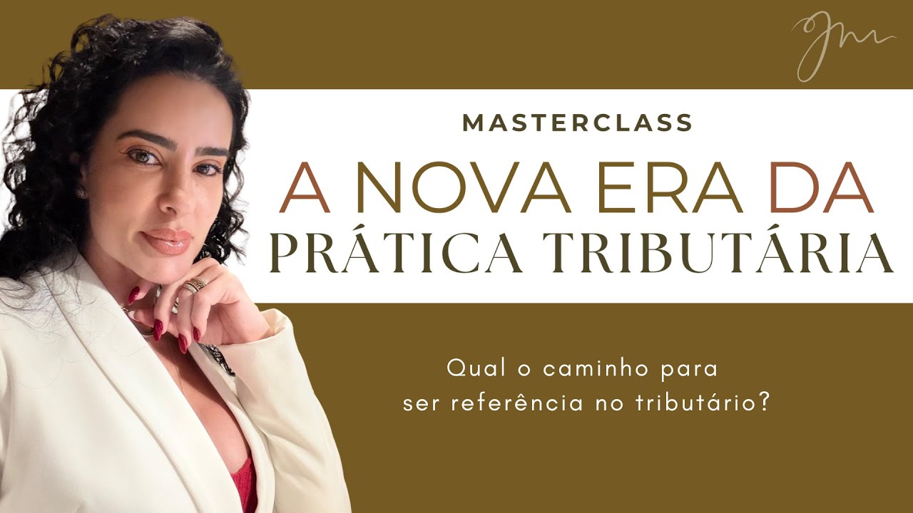 Masterclass a Nova Era da Prática Tributária - Com Josiane Minardi