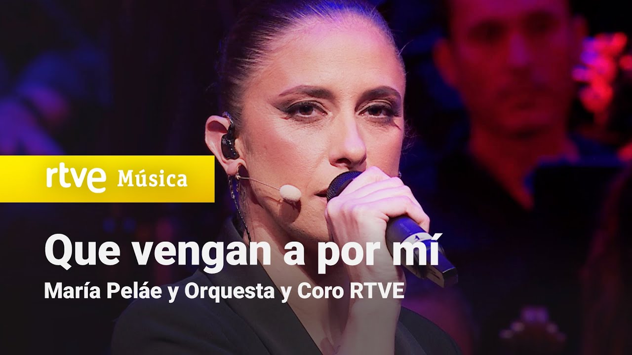 María Peláe y Orquesta y Coro RTVE  – “Que vengan a por mí