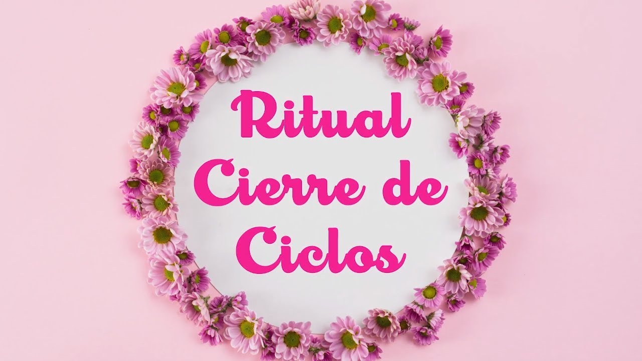 Ritual de Cierre de Ciclos