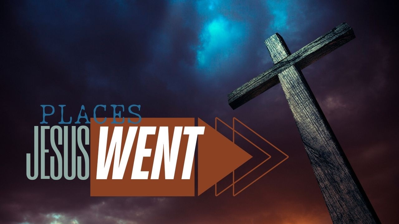 Places Jesus Went| Ep. 2: The Garden