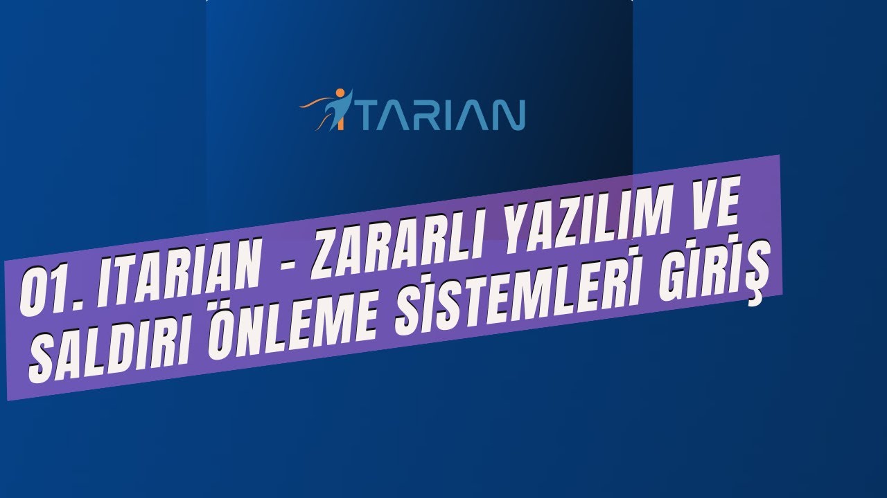 01. ITARIAN   Comodo - Zararlı Yazılım ve Saldırı Önleme Sistemleri Giriş