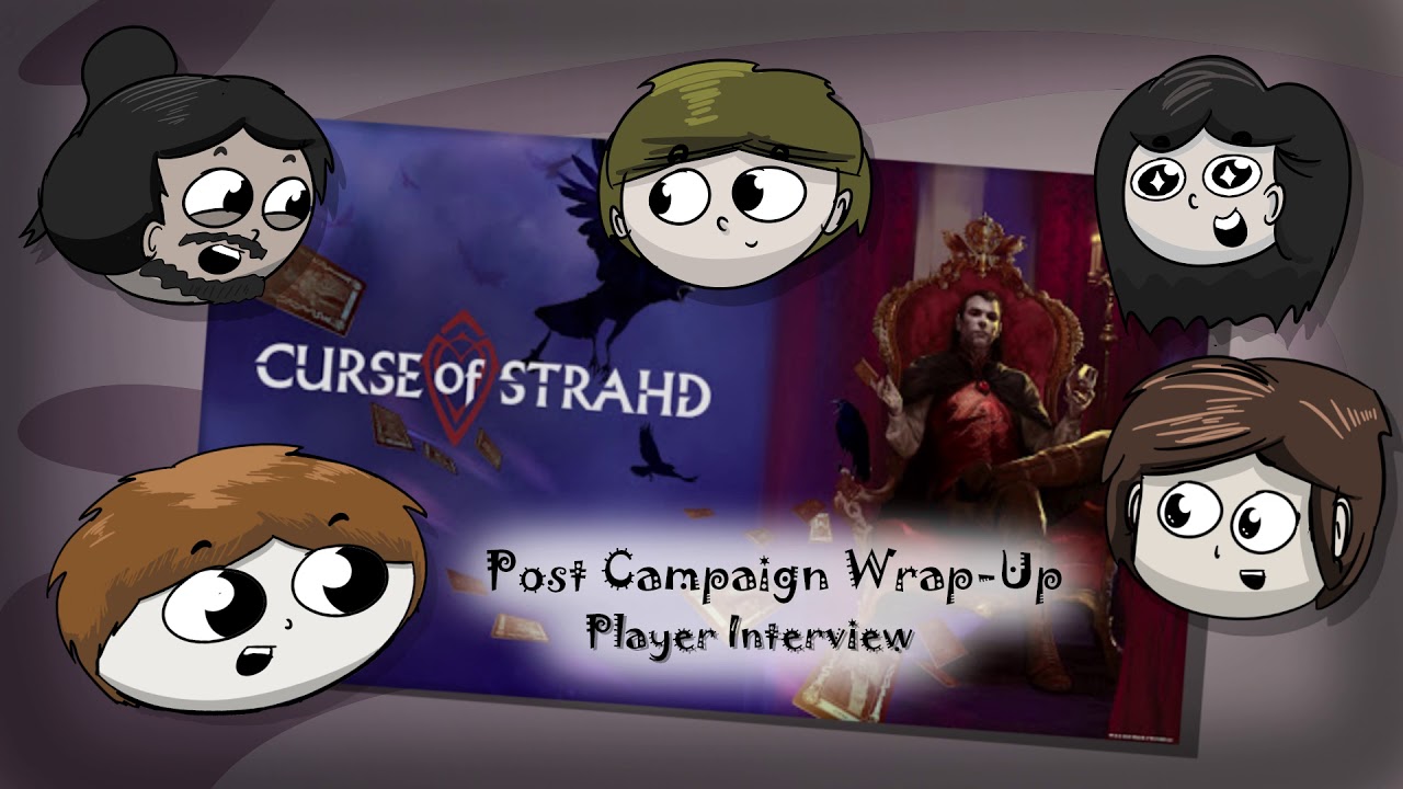Curse of Strahd Campaign Wrap-Up || Player Conversation