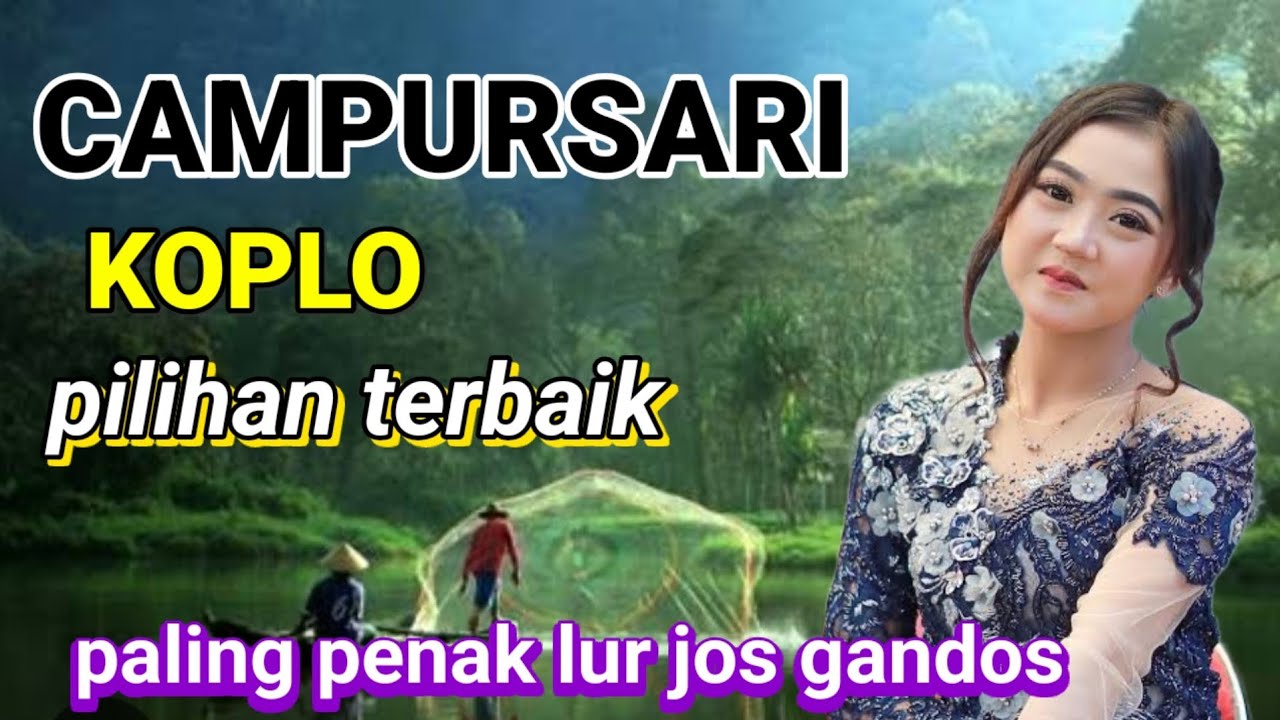 KOPLO CAMPURSARI PILIHAN TERBAIK JOS GANDOS