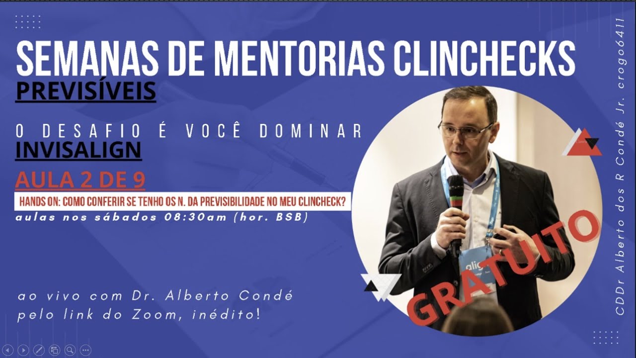 Mentoria ClinCheck Previsível Aula 2 de 9   Hands On como conferir previsibilidade com Dr Condé