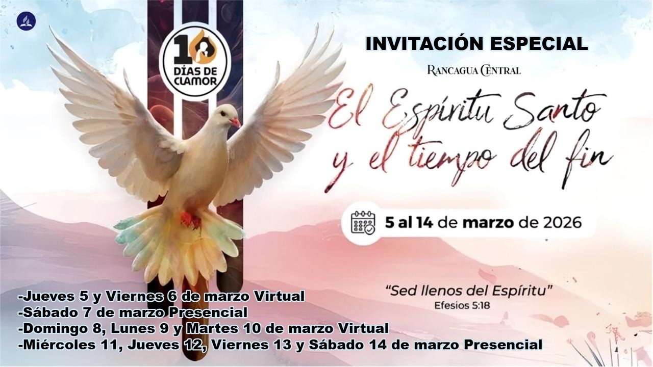10 DÍAS DE CLAMOR Iglesia Adventista Rancagua Central, lunes 09 de marzo 2026.
