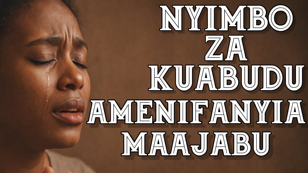 Swahili Worship & Prayer Songs | Amenifanyia Maajabu, Habari Njema, Yesu Prayer Playlist 2025