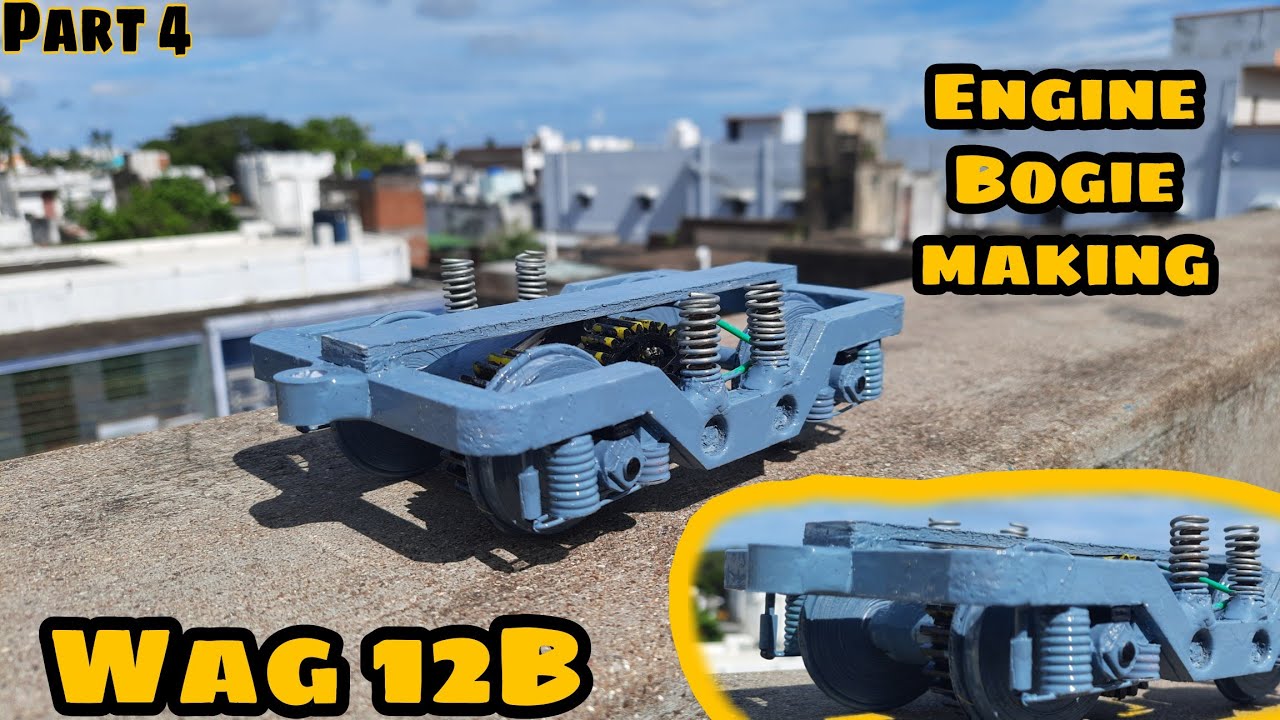 (Part4)  How To Make Loco WAG 12B | Wag12 Engine | how to make a train | locomotive wag 12b