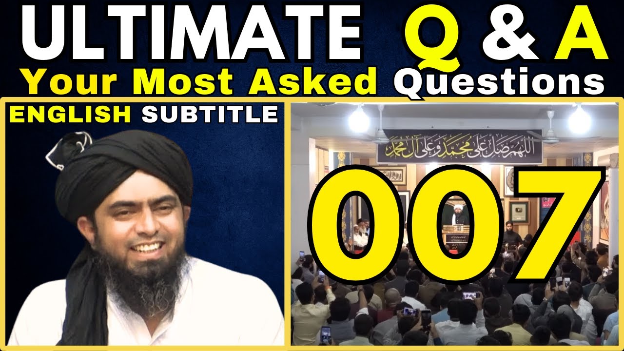 007 Ultimate Question & Answer with Engineer Muhammad Ali Mirza | EMAM's Q&A | English Sub