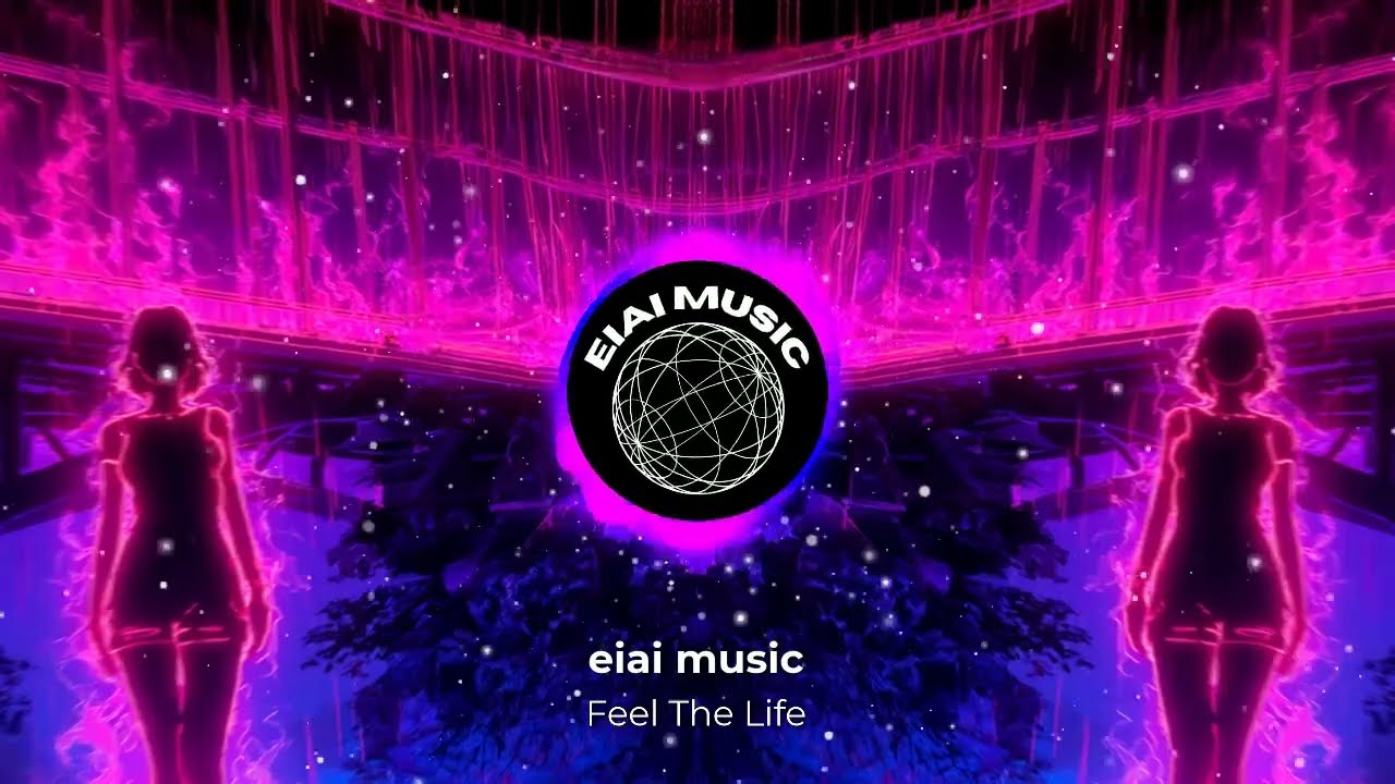 eiai music - Feel The Life (AI Music)