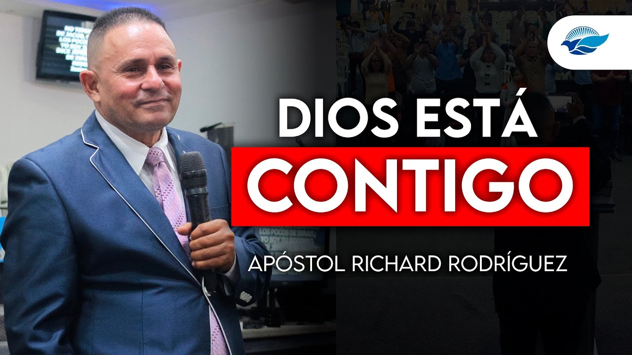 Dios está CONTIGO - Apóstol Richard Rodríguez