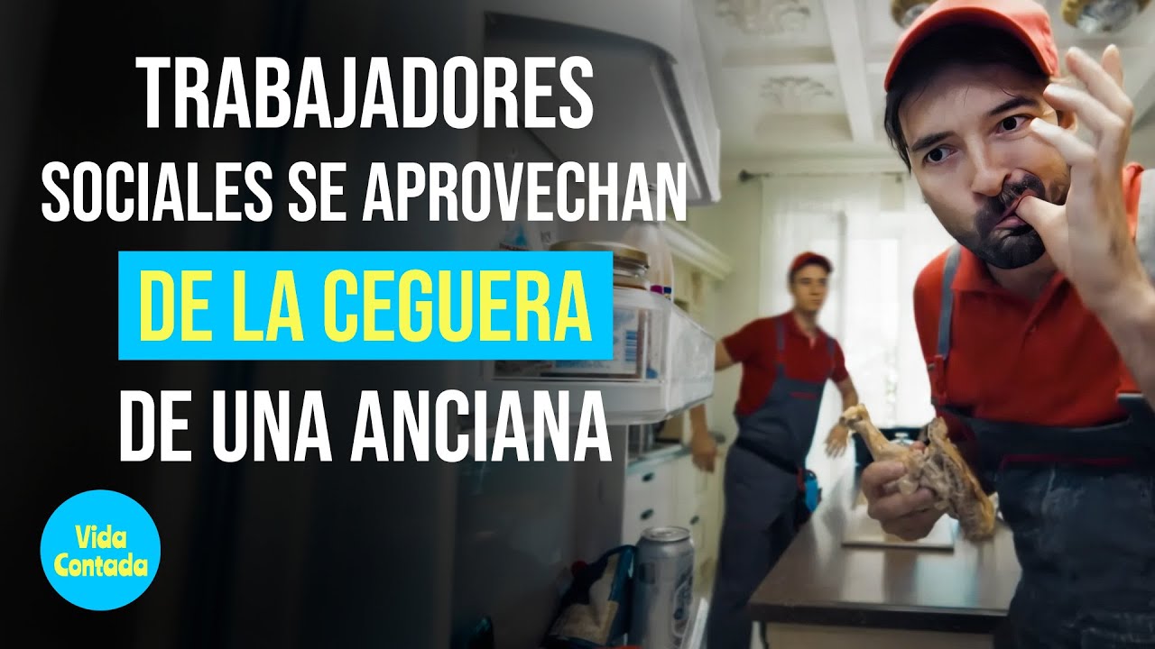 Trabajadores sociales se aprovechan de la ceguera de una anciana @Vida Contada Inspira