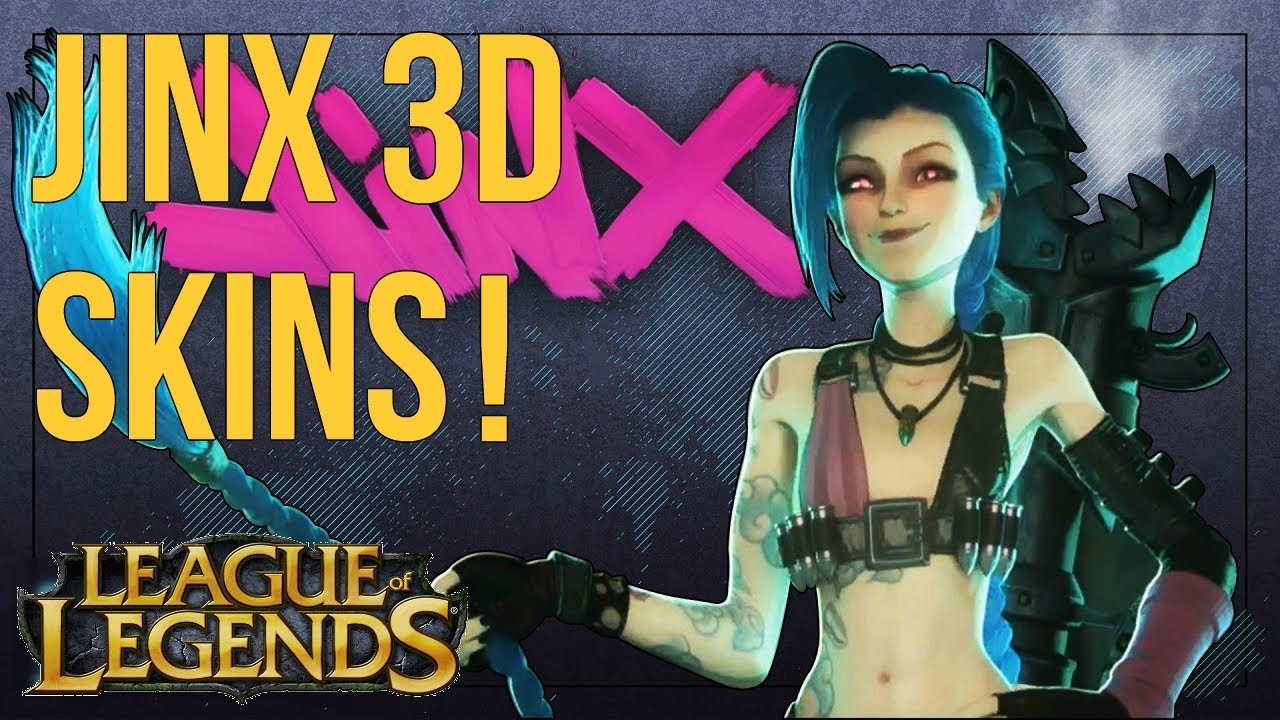 [LoL] - Jinx 3D all Skins &diams; 360&deg; Cam &diams;