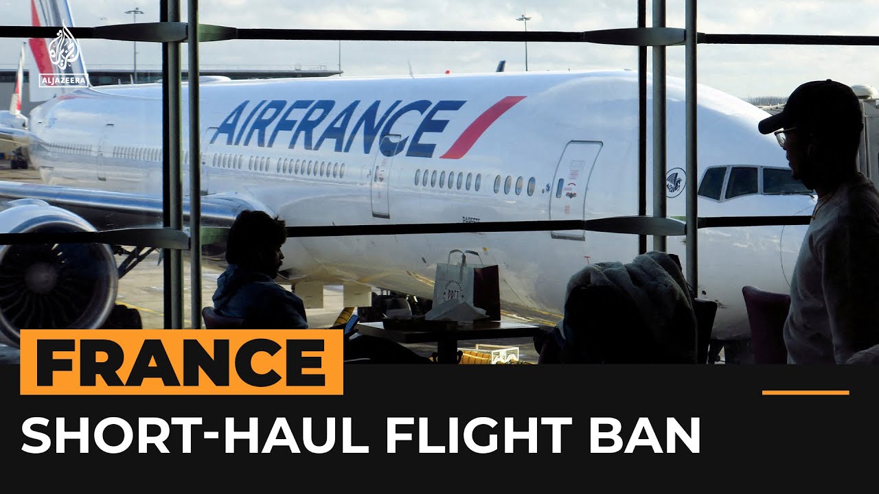 France bans short-haul flights in effort to fight climate change | Al Jazeera Newsfeed